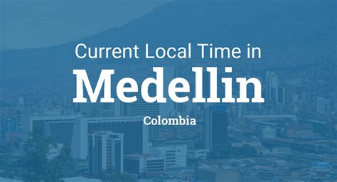 medellin colombia time zone